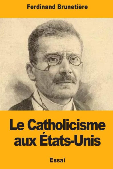 Le Catholicisme aux etats-Unis (French Edition)