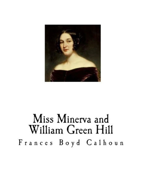 Miss Minerva And William Green Hill - 9781979976213