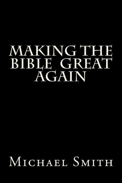 Making The Bible Great Again 2Nd Ed : The Gospel Of Trump