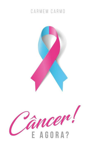 Cancer! E agora? (Portuguese Edition)