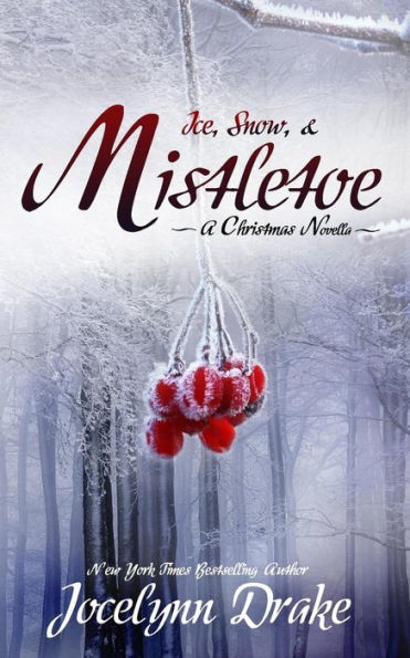 Ice, Snow, & Mistletoe (Ice and Snow Christmas)