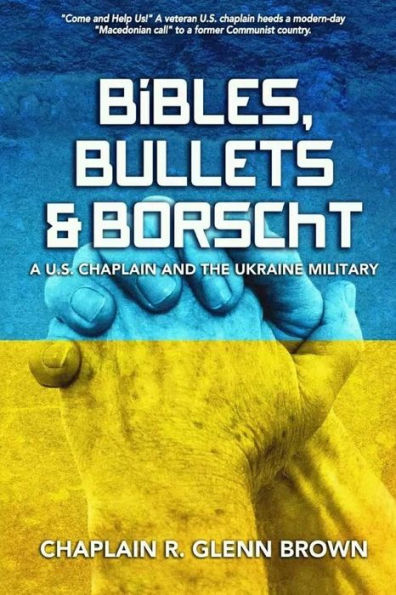 Bibles, Bullets & Borscht: A US Chaplain and the Ukraine Military
