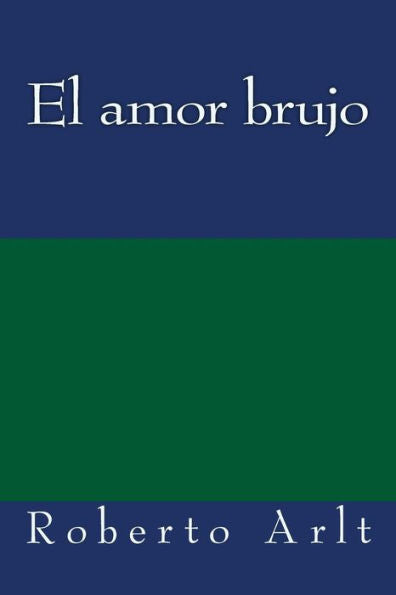 El amor brujo (Spanish Edition) - 9781979997553