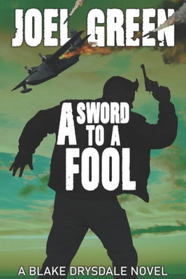 A Sword to a Fool (Blake Drysdale)