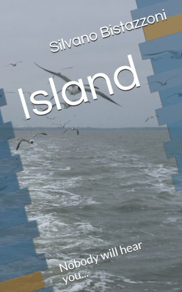 Island: Nobody will hear you...