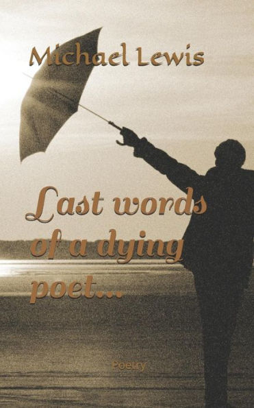 Last words of a dying poet