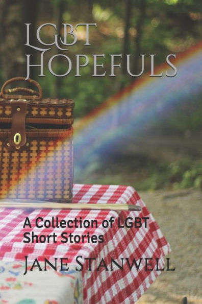 Lgbt Hopefuls: A Collection Of Lgbt Short Stories