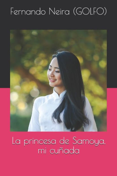 La princesa de Samoya, mi cuñada (Spanish Edition)