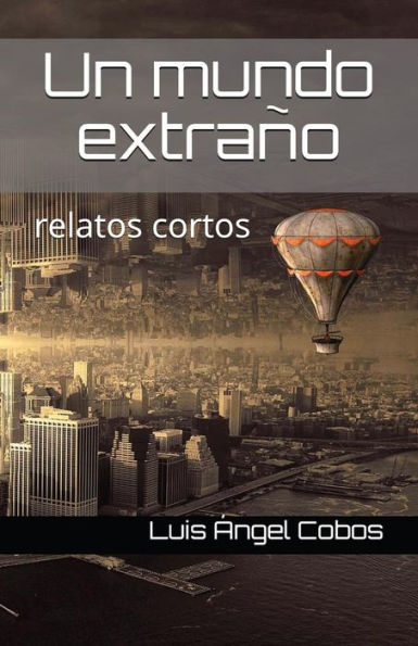 Un Mundo Extra?o : Relatos Cortos