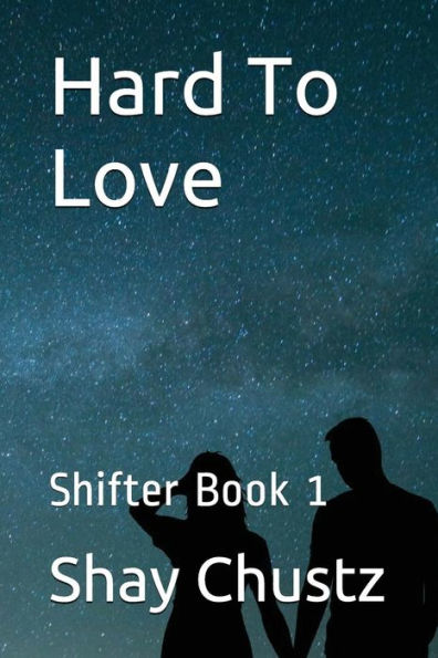 Hard To Love: Shifter Book 1 (Lost Crew)