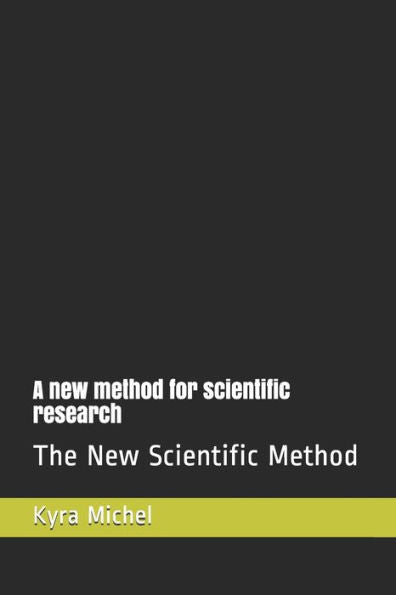 Un nuevo método para la investigación científica: El Nuevo Método Científico