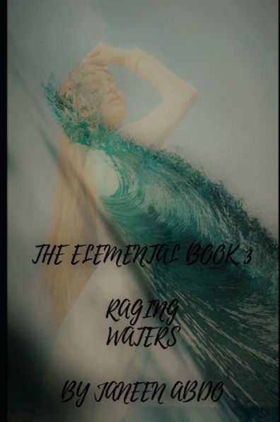 Raging Waters : The Elemental