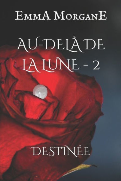 AU-DEL� DE LA LUNE - 2: Destin�e - Tome 2 (Edición francesa)