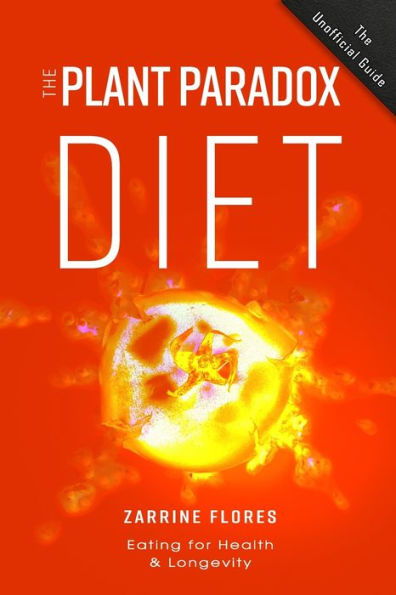 Plant Paradox Diet : Eating For Health And Longevity