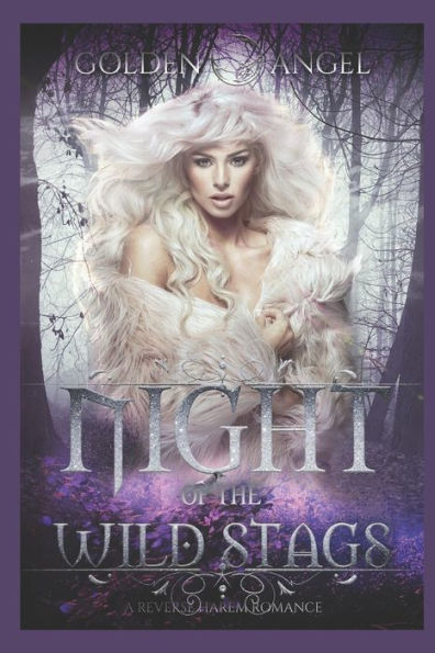 Night Of The Wild Stags : A Reverse Harem Romance