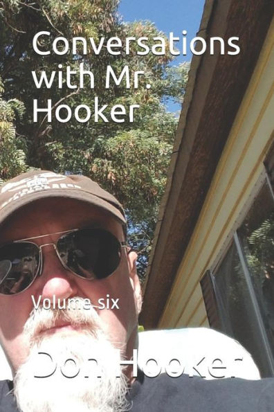 Conversations with Mr. Hooker: Volume six