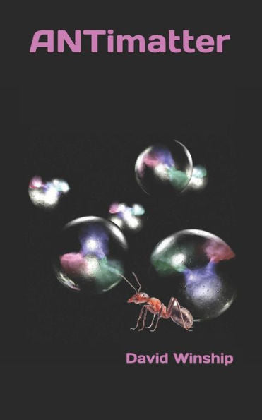 ANTimatter (The Voyager Series)