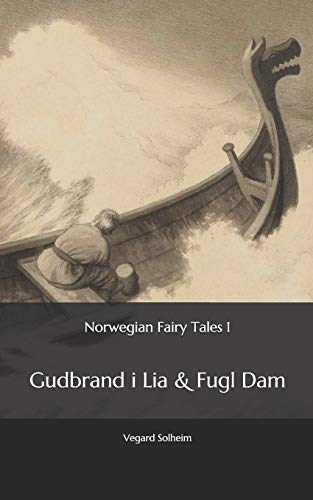 Norwegian Fairy Tales 1 : - Gudbrand i Lia & Fugl Dam