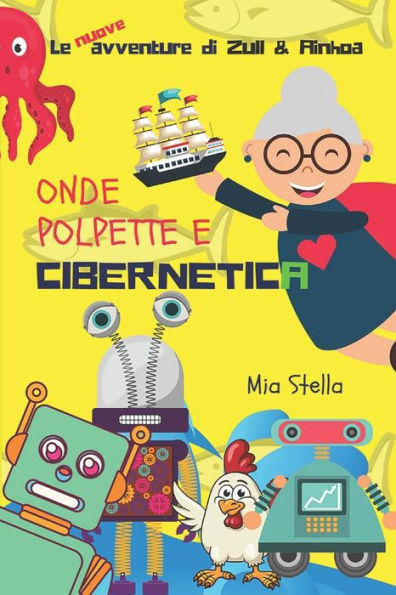Onde, Polpette E Cibernetica: Le Avventure Di Zull E Ainhoa