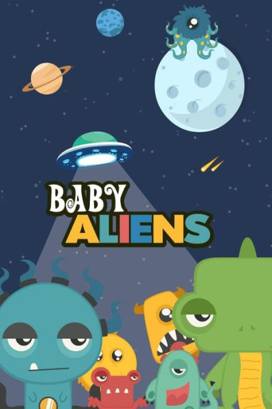 Baby Aliens: The Baby Aliens are coming to earth. Each of them has a unique character, and something it likes to do.