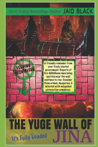 The Yuge Wall Of Jina : It's Fully Loaded