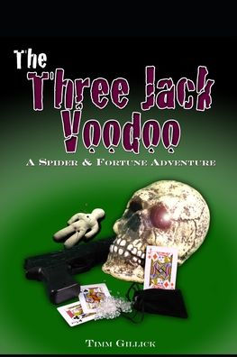 The Three Jack Voodoo : A Spider And Fortune Adventure