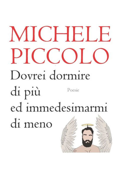 Dovrei dormire di pi? ed immedesimarmi di meno: Poesie (Italian Edition)