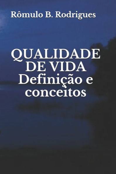 Qualidade De Vida : Defini??o E Conceitos