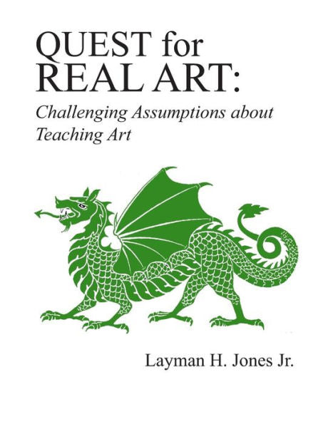Quest For Real Art: Challenging Assumptions About Teaching Art