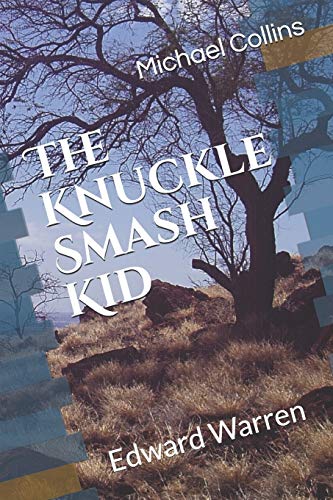 The Knuckle-Smash Kid : Edward Warren