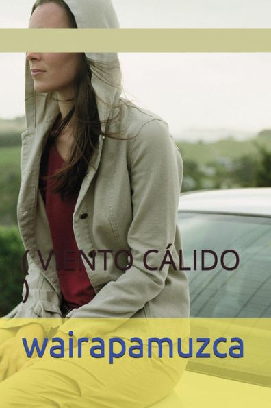 Wairapamuzca Novela: Viento C?lido