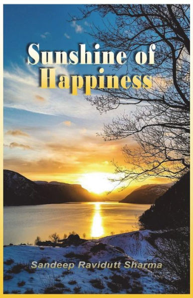 Sunshine Of Happiness : Positive, Motivating And Inspiring Thoughts For You
