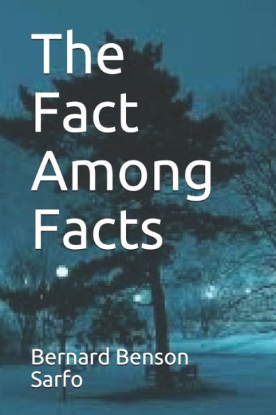 The Fact Among Facts - 9781980741626