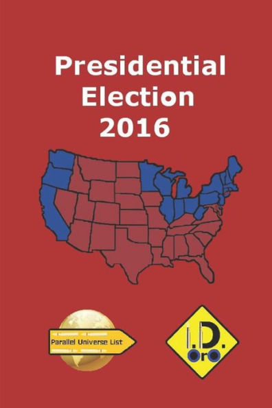 2016 Presidential Election (Edizione Italiana) (Parallel Universe List) (Italian Edition)
