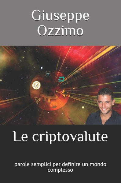 Le criptovalute: parole semplici per definire un mondo complesso (Italian Edition)