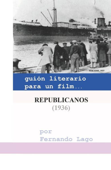 Republicanos: Un Gui?n Cinematogr?fico (Guerra Civil Espa?ola) (Spanish Edition)