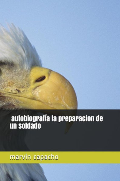 la preparaci?n de un soldado autobiograf?a: todo es para tu beneficio (el ni?o) (Spanish Edition)
