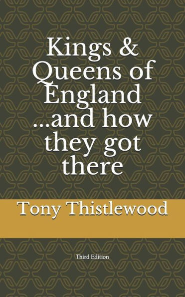 Kings & Queens of England...and how they got there