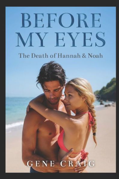 Before My Eyes: The Death of Hannah and Noah