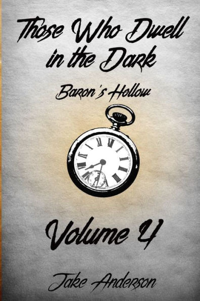Those Who Dwell In The Dark : Baron's Hollow: - 9781980835721