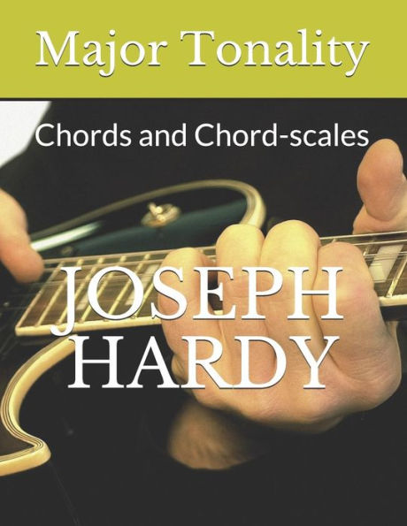 Major Tonality : Chords And Chord-Scales