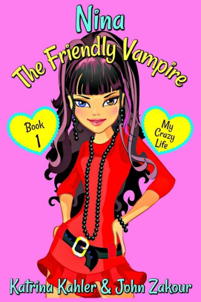 Nina The Friendly Vampire - Book 1 - My Crazy Life : Books For Kids Aged 9-12