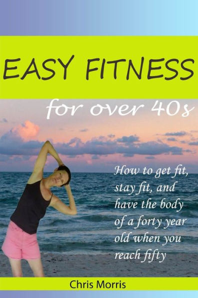 Easy Fitness for Over 40s