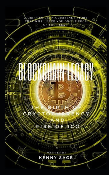 LEGADO DE BLOCKCHAIN: EL NACIMIENTO DE LA CRIPTOMONEDA Y EL ASCENSO DE LAS ICO