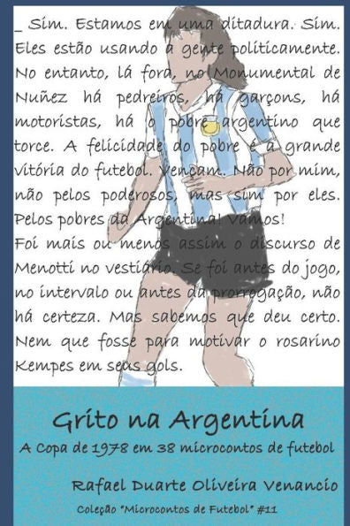 Grito na Argentina: A Copa de 1978 em 38 microcontos de futebol (Portuguese Edition)