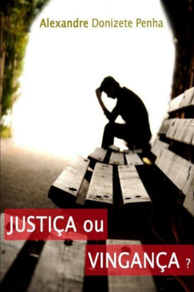Justica ou Vinganca? (Portuguese Edition)