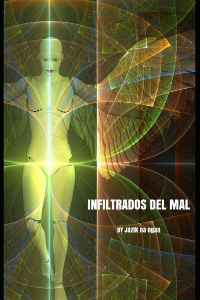 INFILTRADOS DEL MAL: Advertencia a las Iglesias Protestantes (Spanish Edition)