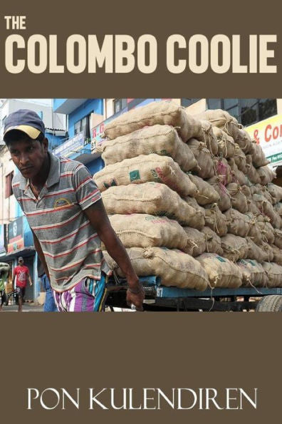 The Colombo Coolie: The Story Of A Labourer