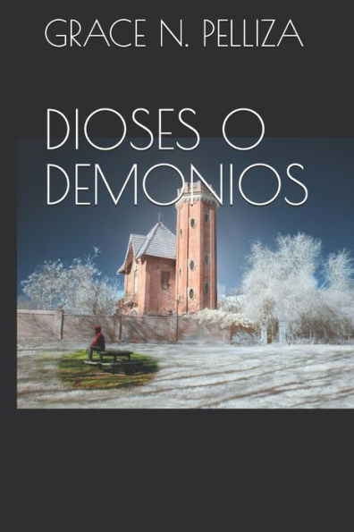 DIOSES O DEMONIOS: Si fuera un Dios en Júpiter y naciera en la Tierra, ¿cómo reconocería sus Demonios?. (Hijos de Júpiter) (Spanish Edition)
