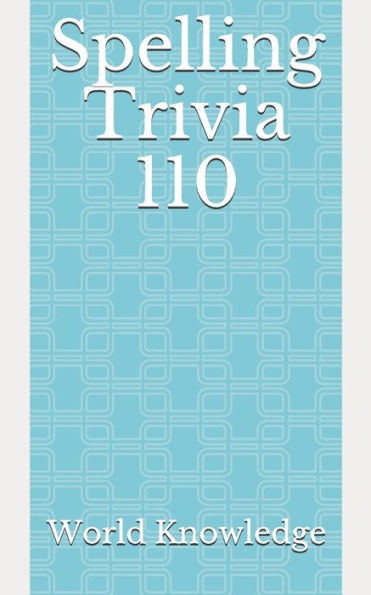Spelling Trivia 110